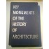 KEY  MONUMENTS  OF THE  HISTORY OF ARCHITECTURE - Edited by HENRY A. MILLON